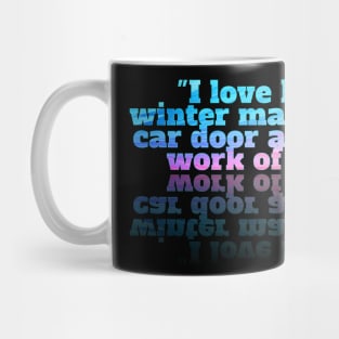 Winter Sarcastic Quote Text Mug